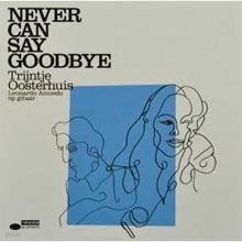 Traincha (Trijntje Oosterhuis) - Never Can Say Goodbye