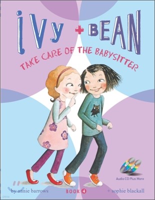 Ivy and Bean 4 : Take Care of the Babysitter (Book & CD)