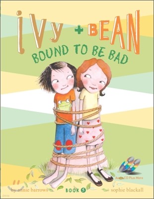Ivy and Bean 5 : Bound to Be Bad (Book & CD)