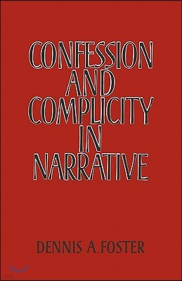 Confession and Complicity in Narrative