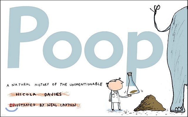 Poop: A Natural History of the Unmentionable