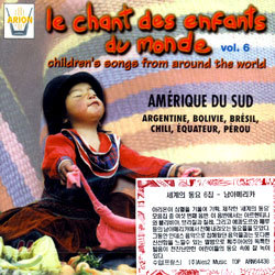   6: Ƹ޸ī (Le Chant des Enfants du Monde Vol.6: Amerique Du Sud)