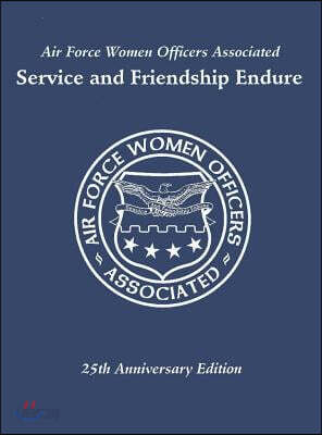 Air Force Women Officers Associated: Service and Friendship Endure