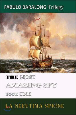 The Most Amazing Spy - LA NEKUTIMA SPIONE