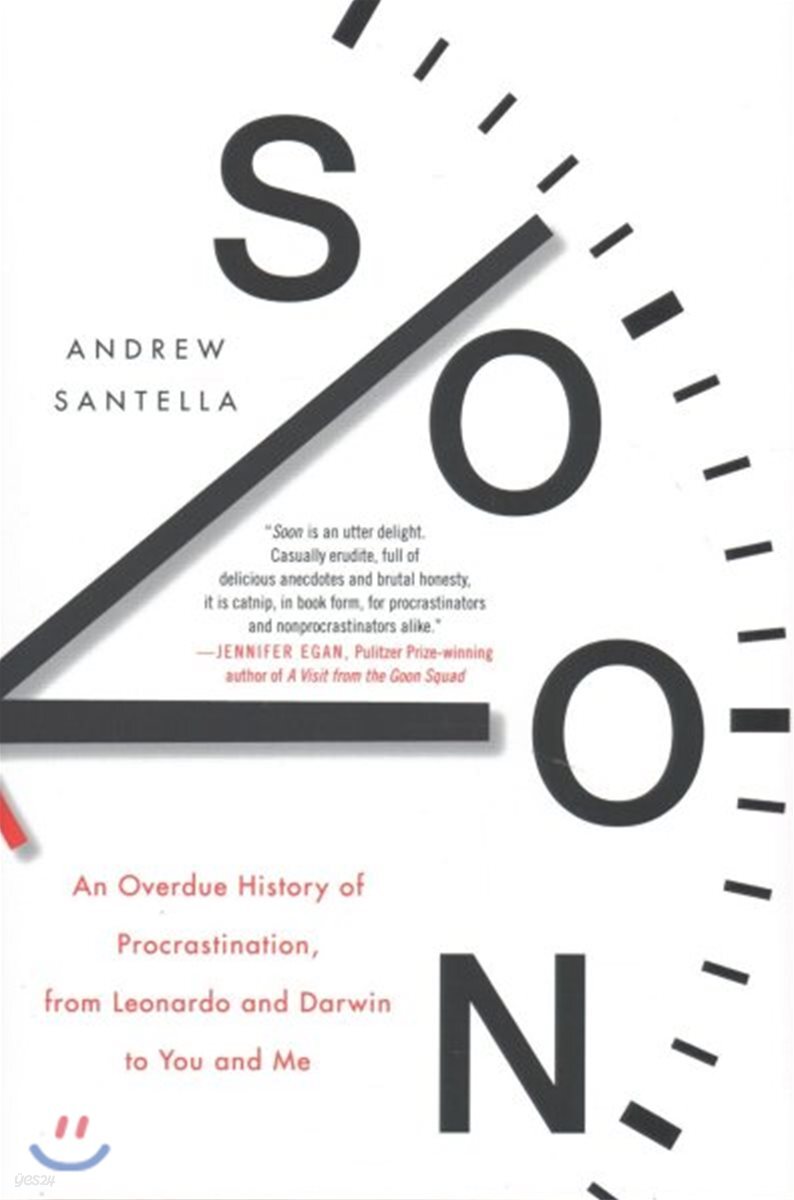 Soon: An Overdue History of Procrastination, from Leonardo and Darwin to You and Me