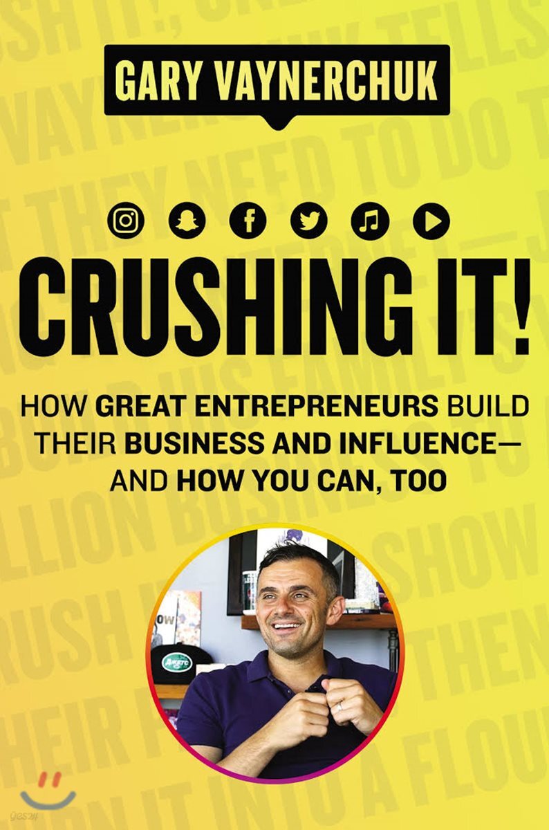 Crushing It!: How Great Entrepreneurs Build Their Business and Influence-And How You Can, Too