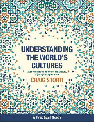 Figuring Foreigners Out, 20th Anniversary Edition: Understanding the World's Cultures
