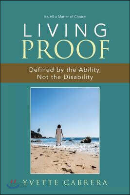 Living Proof: Defined by the Ability, Not the Disability