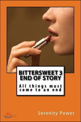 BitterSweet 3 End of Story: All things must come to an end