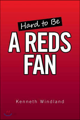 Hard to Be a Reds Fan