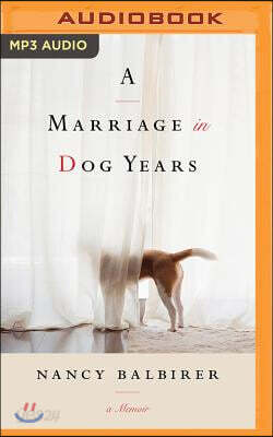 A Marriage in Dog Years: A Memoir