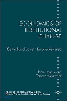 Economics of Institutional Change: Central and Eastern Europe Revisited