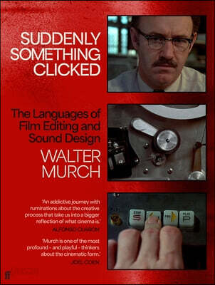 Suddenly Something Clicked: The Languages of Film Editing and Sound Design