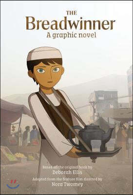 The Breadwinner: A Graphic Novel