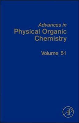 Advances in Physical Organic Chemistry: Volume 51