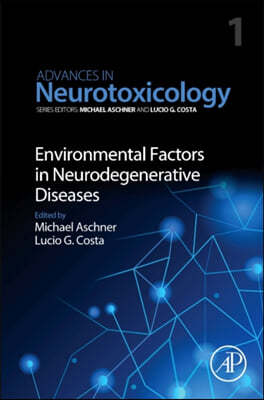 Environmental Factors in Neurodegenerative Diseases: Volume 1