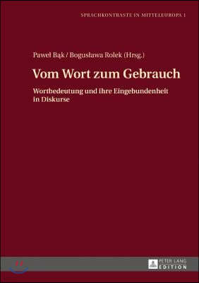 Vom Wort zum Gebrauch: Wortbedeutung und ihre Eingebundenheit in Diskurse