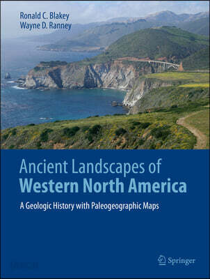 Ancient Landscapes of Western North America: A Geologic History with Paleogeographic Maps
