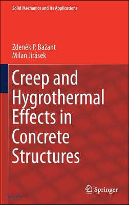 Creep and Hygrothermal Effects in Concrete Structures