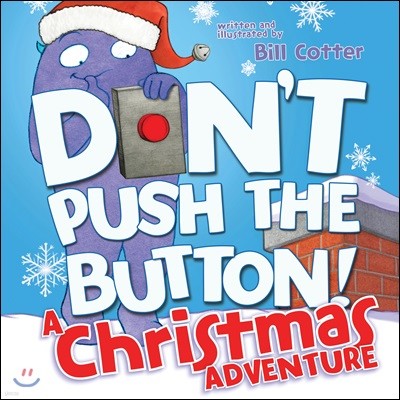 Don`t Push the Button! a Christmas Adventure