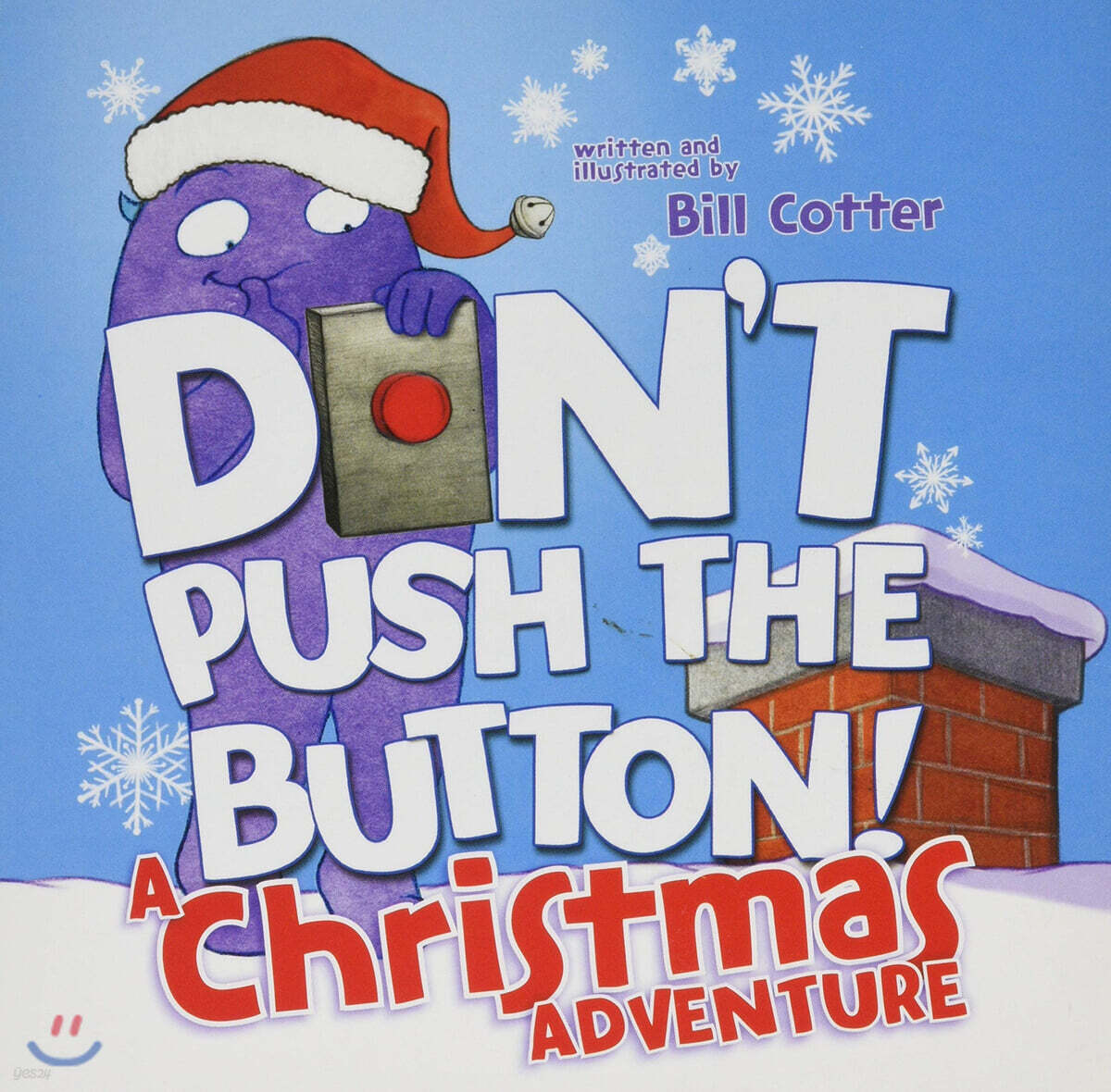 Don't Push the Button! a Christmas Adventure: An Interactive Holiday Book for Toddlers