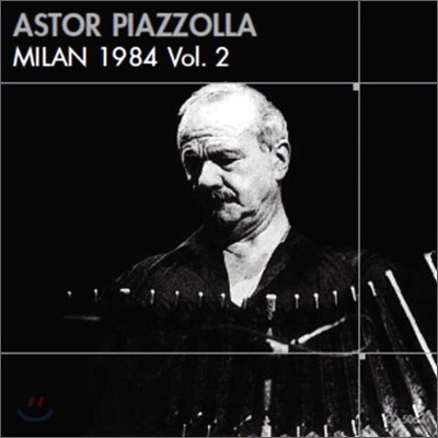 Astor Piazzolla - Milan 1984 Vol.2