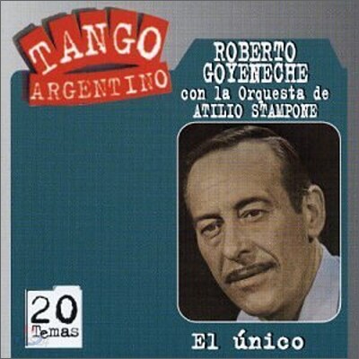 Roberto Goyeneche With Atilio Stampone - El Unico