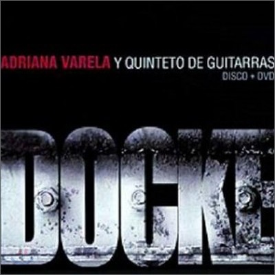 Adriana Varela Y Quinteto De Guitarras - Docke