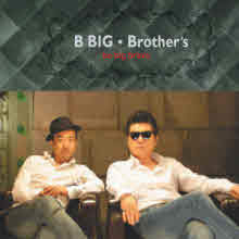    (B Big Brother's) - Be Big Bravo (̰)
