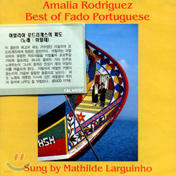Mathilde Larguinho - Amalia Rodrigues : Best Of Fado Portuguese
