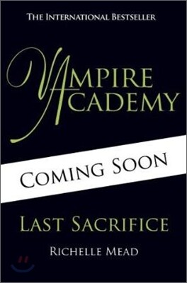 Vampire Academy: Last Sacrifice (book 6)