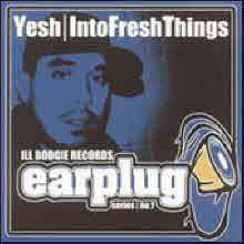 Yesh - Into Fresh Things (Ill Boogie Records Earplug Series No. 1/)