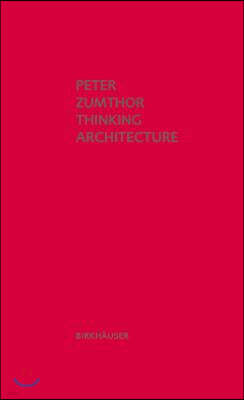Thinking Architecture: Third, Expanded Edition