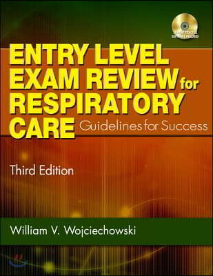 Entry-Level Exam Review for Respiratory Care: Guidelines for Success [With CDROM]