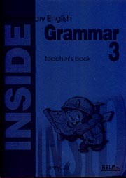 INSIDE Elementary English Grammar 3 (teacher's book)
