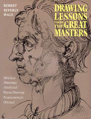 Drawing Lessons from the Great Masters: 45th Anniversary Edition