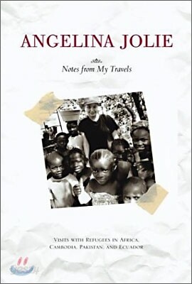Notes from My Travels: Visits with Refugees in Africa, Cambodia, Pakistan and Ecuador