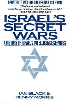 Israel's Secret Wars: A History of Israel's Intelligence Services