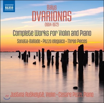 Justina Auskelyte ٸ: ̿ø ǾƳ븦  ǰ  - ҳŸ-߶, ǳ ǰ (Dvarionas: Complete Works for Violin & Piano - Sonata-Ballade, Pezzo Elegiaco) Ƽ ̸