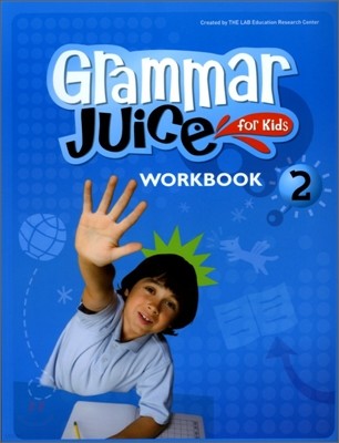 Grammar Juice for Kids 2 : Workbook