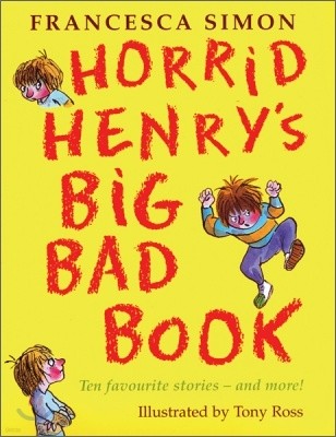 Horrid Henry's Big Bad Book