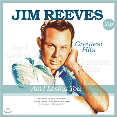 Jim Reeves — Am I Losing You: Greatest Hits 앨범 커버