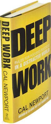 Deep Work: Rules for Focused Success in a Distracted World