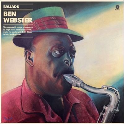 Tony Scott, Hank Jones, Jimmy Hamilton, Teddy Wilson, Ralph Burns, Ray Brown, Osie Johnson, Jo Jones, Louie Bellson — Ben Webster (벤 웹스터) - Ballads 앨범 커버