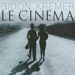 Gidon Kremer - Le Cinema