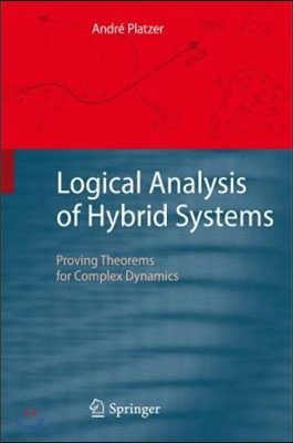 Logical Analysis of Hybrid Systems: Proving Theorems for Complex Dynamics