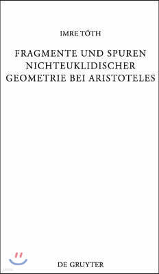 Fragmente und Spuren nichteuklidischer Geometrie bei Aristoteles