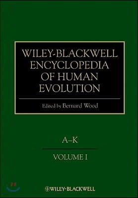 Wiley-Blackwell Encyclopedia of Human Evolution, 2 Volume Set