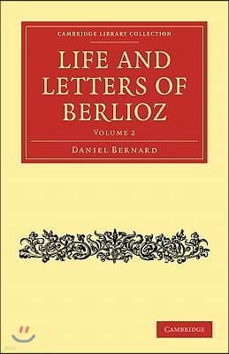 Life and Letters of Berlioz