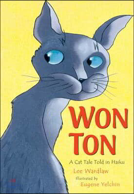 Won Ton: A Cat Tale Told in Haiku